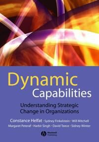 Helfat CE Dynamic Capabilities – Understanding Strategic Change in Organizations