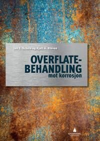 Overflatebehandling Mot Korrosjon Av Kjell A. Kleven, Jan E. Scheie