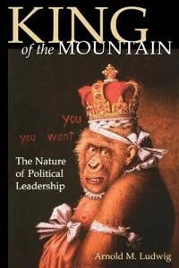 King Of The Mountain Av Arnold M. Ludwig