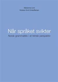 Når Språket Svikter Av Kristian Emil Kristoffersen, Marianne Lind Når Språket Svikter Av Kristian Emil Kristoffersen, Marianne Lind