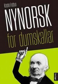 Nynorsk For Dumskallar Av Kristin Fridtun