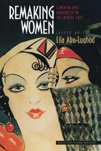 Abu-Lughod Lila Remaking Women