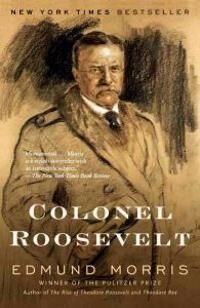 Colonel Roosevelt Av Edmund Morris Colonel Roosevelt Av Edmund Morris
