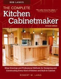 Lang Robert W. Bob Lang's The Complete Kitchen Cabinetmaker Revised Edition
