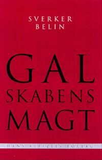 Belin Sverker Galskabens magt