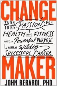 Change Maker Av John Berardi