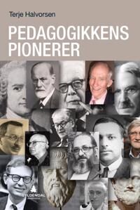 Pedagogikkens Pionerer Av Terje Halvorsen