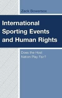 Bowersox Zack International Sporting Events and Human Rights