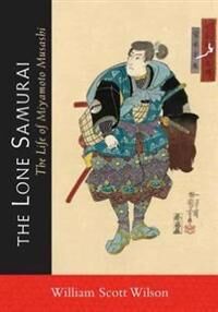 The Lone Samurai Av William Scott Wilson