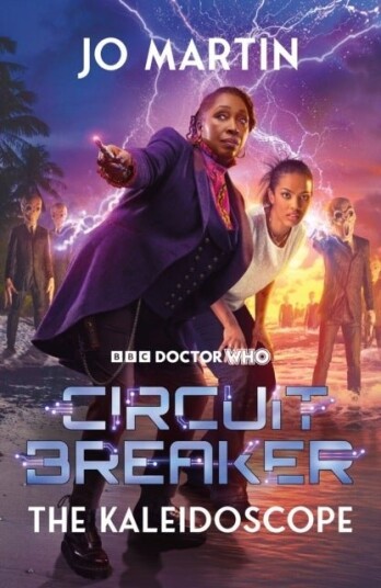 Doctor Who: The Kaleidoscope: Circuit Breaker Doctor Who: The Kaleidoscope: Circuit Breaker