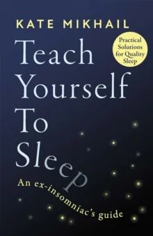 Teach Yourself To Sleep Av Kate Mikhail Teach Yourself To Sleep Av Kate Mikhail