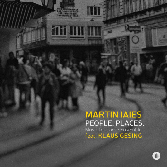 Martin Iaies People. Places. Music For Large Ensemble CD