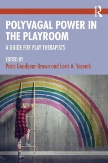 Polyvagal Power in the Playroom  A Guide for Play Therapists