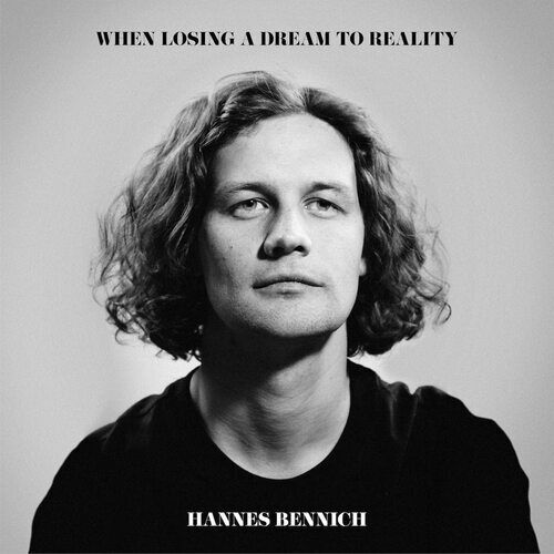 MediaTronixs Hannes Bennich : When Losing a Dream to Reality CD Album Digipak (2022) Pre-Owned