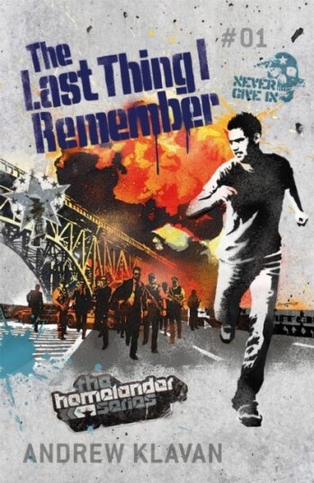The Last Thing I Remember: The Homelander Series Av Andrew Klavan