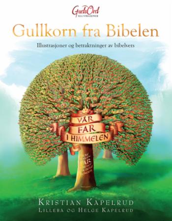 Gullkorn Fra Bibelen Av Helge Kapelrud, Kristian Kapelrud, Lilleba Kapelrud
