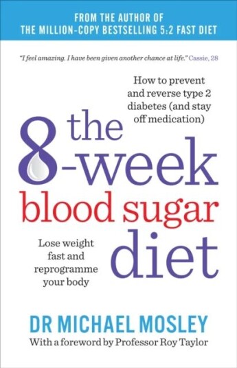 The 8-Week Blood Sugar Diet Av Dr Michael Mosley