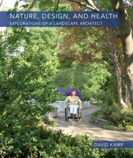 Nature, Design, And Health Av David Kamp