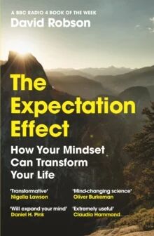 The Expectation Effect Av David Robson The Expectation Effect Av David Robson