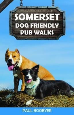Somerset Dog Friendly Pub Walks Av Paul Boobyer