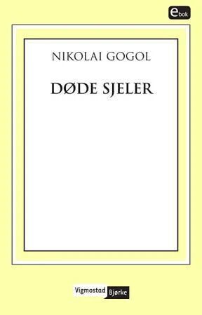 Døde Sjeler Av Mykola Gogol