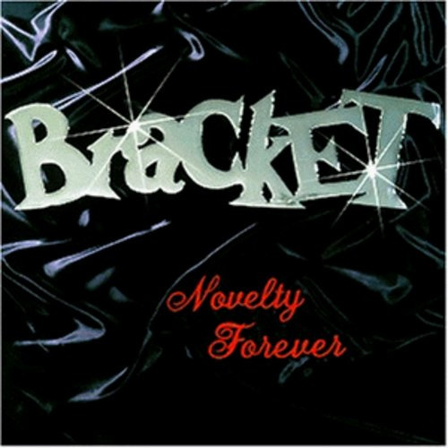 Bracket Novelty Forever CD