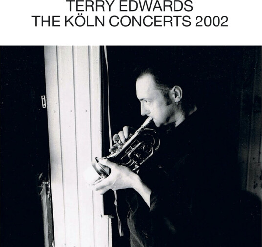 Terry Edwards The Köln Concerts 2002 CD