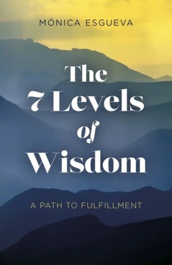 7 Levels Of Wisdom, The - A Path To Fulfillment Av Ma(3)Nica Esgueva