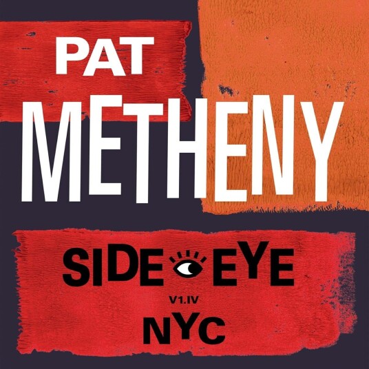 Pat Metheny  SideEye NYC (V1.IV)  CD