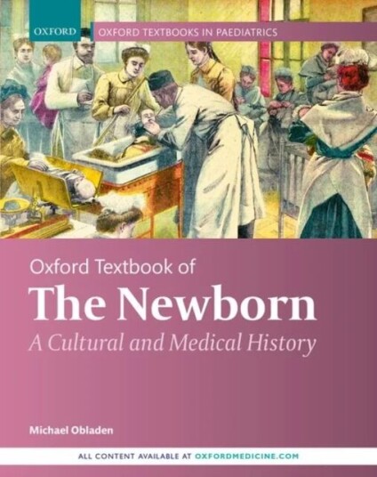 Oxford Textbook of the Newborn av Michael Obladen
