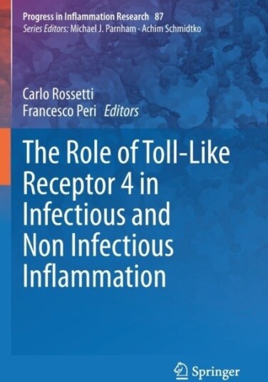 The Role of Toll Like Receptor 4 in Infectious and Non Infectious Inflammation