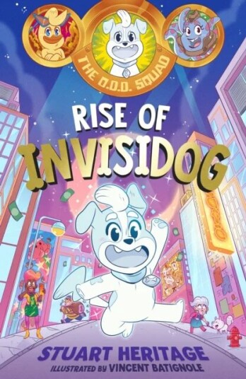 The O.D.D. Squad: Rise Of Invisidog Av Stuart Heritage The O.D.D. Squad: Rise Of Invisidog Av Stuart Heritage
