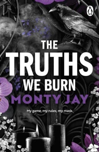 The Truths We Burn The Truths We Burn
