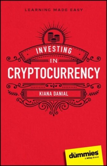 Investing In Cryptocurrency For Dummies Av Kiana Danial