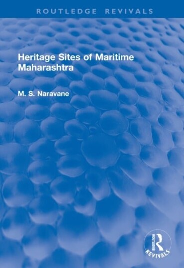 Heritage Sites of Maritime Maharashtra Heritage Sites of Maritime Maharashtra