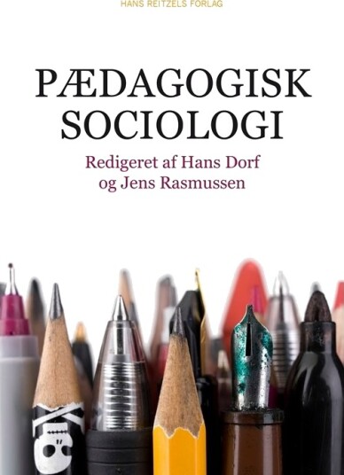 Utdanningssosiologi | Hans Dorf Jens Rasmussen Peter Dahler Larsen Leon Dalgas Jensen Karen Egedal Andreasen Per Fibæk Laursen Thomas Gitz Johansen Line Renate Hanssen Thomas Jordan Johannessen Lisbeth B. Knudsen Martin D. Munk Lars Qvortrup Jens Pe Utdanningssosiologi | Hans Dorf Jens Rasmussen Peter Dahler Larsen Leon Dalgas Jensen Karen Egedal Andreasen Per Fibæk Laursen Thomas Gitz Johansen Line Renate Hanssen Thomas Jordan Johannessen Lisbeth B. Knudsen Martin D. Munk Lars Qvortrup Jens Pe