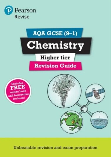Pearson Revise Aqa Gcse (9-1) Chemistry Higher Revision Guide: For 2024 And 2025 Assessments And Exa Av Mark Grinsell