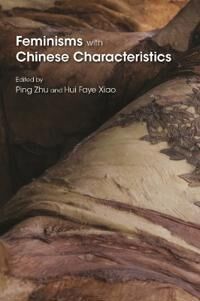 Zhu Ping Feminisms with Chinese Characteristics