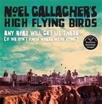 Any Road Will Get Us There (If We Don'T Know Where We'Re Going) Av Noel Gallagher