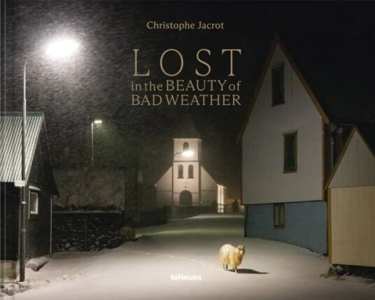 Lost In The Beauty Of Bad Weather Av Christophe Jacrot