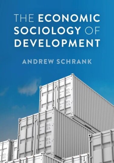 The Economic Sociology Of Development Av Andrew Schrank