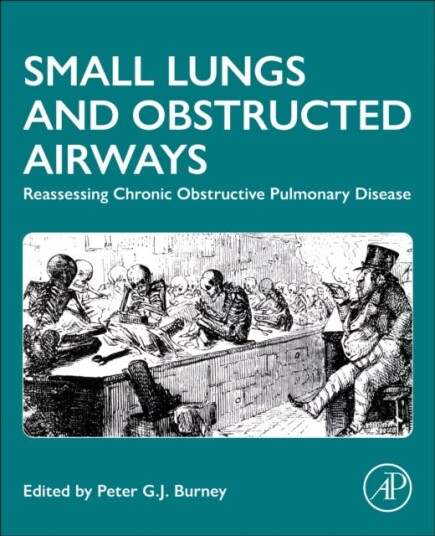 Small Lungs and Obstructed Airways Reassessing Chronic Obstructive Pulmonary Disease