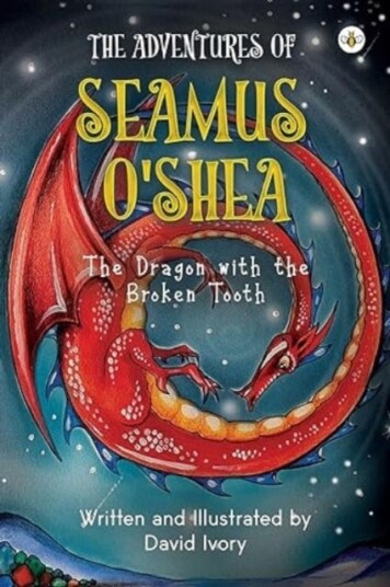 The Adventures of Seamus O'Shea: The Dragon with the Broken Tooth The Adventures of Seamus O'Shea: The Dragon with the Broken Tooth