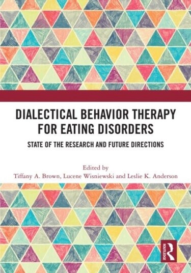 Dialectical Behavior Therapy for Eating Disorders