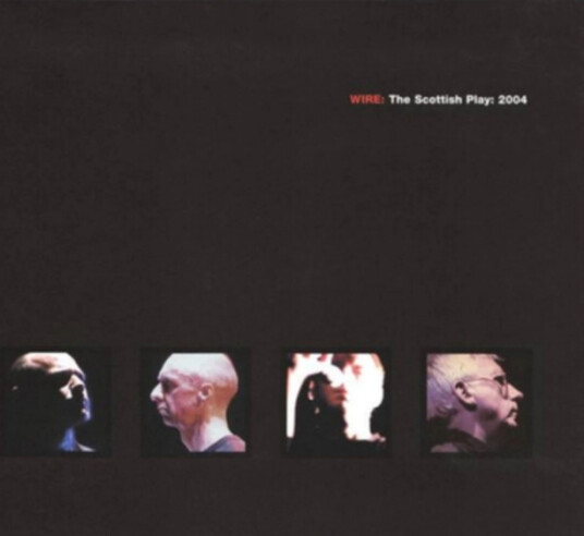 Wire The Scottish Play: 2004 CD
