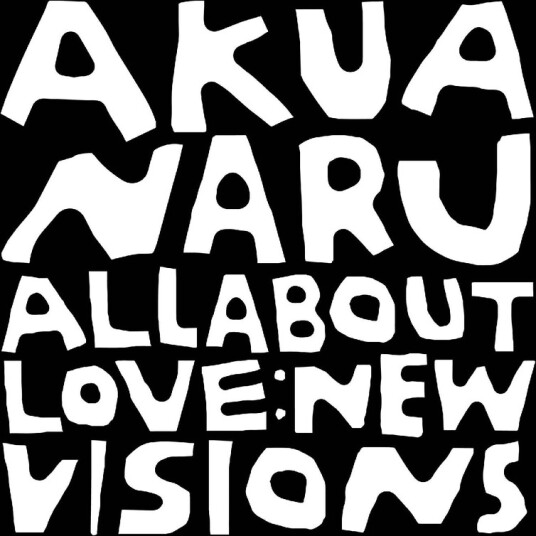 Akua Naru All About Love: New Visions CD