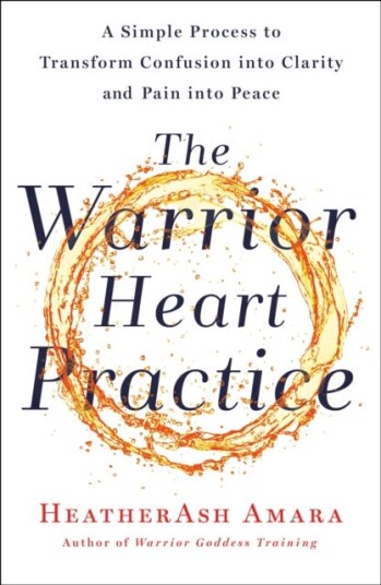 The Warrior Heart Practice Av Heatherash Amara