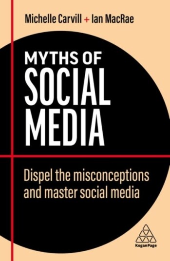 Myths Of Social Media Av Michelle Carvill, Ian Macrae