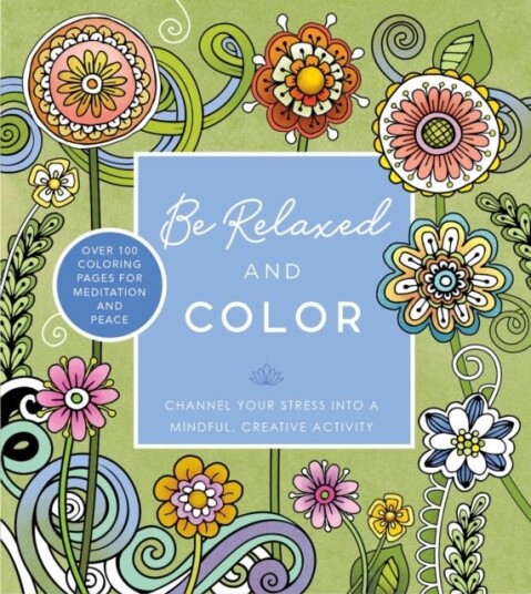 Be Relaxed and Color Be Relaxed and Color