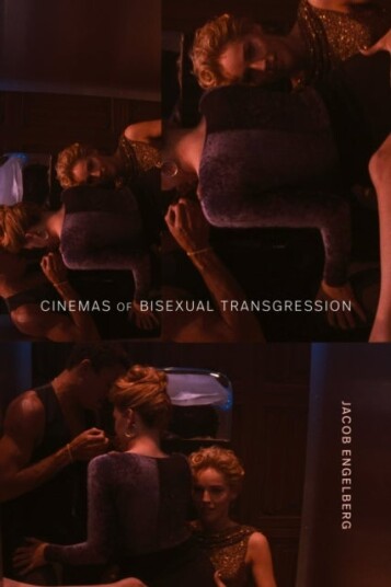 Cinemas of Bisexual Transgression Cinemas of Bisexual Transgression